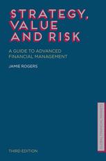 Strategy Value And Risk A Guide To Advanced Financial Management Jamie Rogers Auth