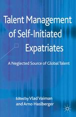 Talent Management Of Selfinitiated Expatriates A Neglected Source Of Global Talent Vlad Vaiman