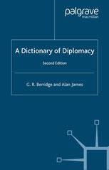 A Dictionary Of Diplomacy 2nd Edition G R Berridge Alan James Auth