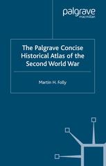 The Palgrave Concise Historical Atlas Of The Second World War Martin H Folly Auth