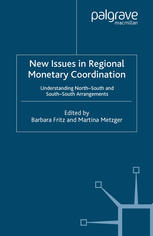 New Issues In Regional Monetary Coordination Understanding Northsouth And Southsouth Arrangements Barbara Fritz