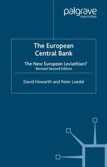 The European Central Bank The New European Leviathian David Howarth