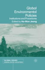 Global Environmental Policies Institutions And Procedures Howon Jeong Eds