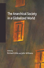 The Anarchical Society In A Globalized World Richard Little John Williams Eds