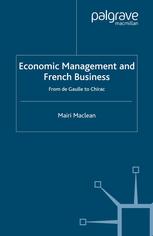 Economic Management And French Business From De Gaulle To Chirac Mairi Maclean Auth