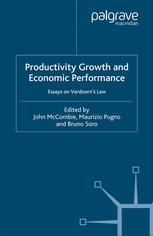 Productivity Growth And Economic Performance Essays On Verdoorns Law John Mccombie