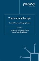 Transcultural Europe Cultural Policy In A Changing Europe Ulrike Hanna Meinhof