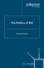 The Politics Of Bse Richard Packer Auth