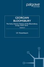 Georgian Bloomsbury Volume 3 The Early Literary History Of The Bloomsbury Group 19101914 S P Rosenbaum Auth