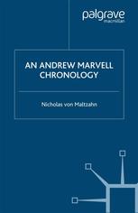An Andrew Marvell Chronology Nicholas Von Maltzahn Auth