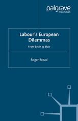Labours European Dilemmas From Bevin To Blair Roger Broad Auth