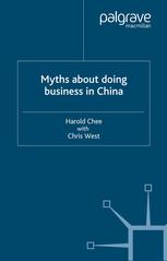 Myths About Doing Business In China Harold Chee Chris West Auth
