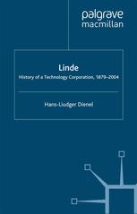 Linde History Of A Technology Corporation 18792004 Hansliudger Dienel Auth