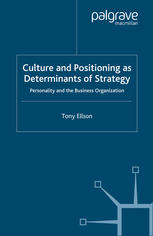 Culture And Positioning As Determinants Of Strategy Personality And The Business Organization Tony Ellson Auth
