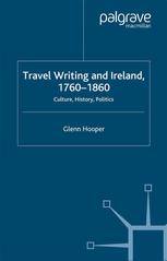 Travel Writing And Ireland 17601860 Culture History Politics Glenn Hooper Auth