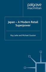 Japan A Modern Retail Superpower Roy Larke Michael Causton Auth