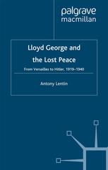 Lloyd George And The Lost Peace From Versailles To Hitler 19191940 Antony Lentin Auth