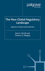 The New Global Regulatory Landscape Impacts On Finance And Investment Ross K Mcgill