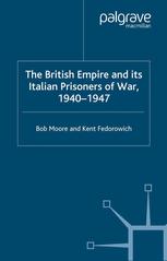 The British Empire And Its Italian Prisoners Of War 19401947 Bob Moore