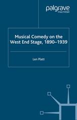 Musical Comedy On The West End Stage 18901939 Len Platt Auth