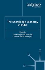 The Knowledge Economy In India Frankjrgen Richter Parthasarathi Banerjee Eds