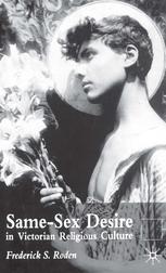 Samesex Desire In Victorian Religious Culture Frederick S Roden Auth
