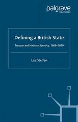 Defining A British State Treason And National Identity 16081820 Lisa Steffen Auth