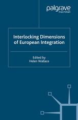 Interlocking Dimensions Of European Integration Helen Wallace Eds