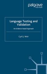 Language Testing And Validation An Evidencebased Approach 1st Edition Cyril J Weir Auth
