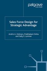 Sales Force Design For Strategic Advantage Andris A Zoltners