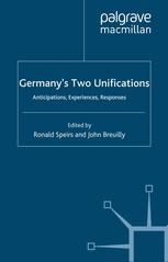 Germanys Two Unifications Anticipations Experiences Responses Ronald Speirs