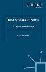 Building Global Mindsets An Attentionbased Perspective Cyril Bouquet Auth
