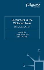 Encounters In The Victorian Press Editors Authors Readers Laurel Brake
