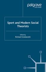 Sport And Modern Social Theorists 1st Edition Richard Giulianotti Eds