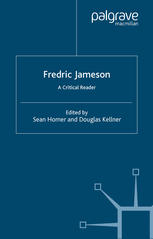 Fredric Jameson A Critical Reader 1st Edition Sean Homer Douglas Kellner Eds