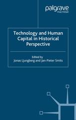 Technology And Human Capital In Historical Perspective Jonas Ljungberg