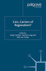 Cars Carriers Of Regionalism Jorge Carrillo Yannick Lung Rob Van Tulder Eds