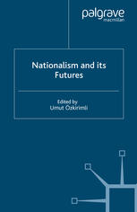Nationalism And Its Futures Umut özkırımlı Eds