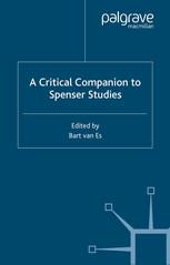 A Critical Companion To Spenser Studies Bart Van Es Eds