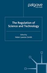 The Regulation Of Science And Technology Helen Lawton Smith Eds