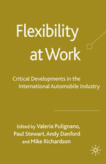 Flexibility At Work Critical Developments In The International Automobile Industry Valeria Pulignano