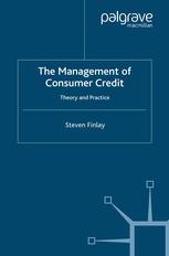 The Management Of Consumer Credit Theory And Practice Steven Finlay Auth