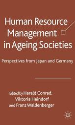Human Resource Management In Ageing Societies Perspectives From Japan And Germany Harald Conrad