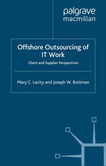 Offshore Outsourcing Of It Work Client And Supplier Perspectives Mary C Lacity