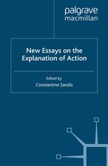 New Essays On The Explanation Of Action Constantine Sandis Eds