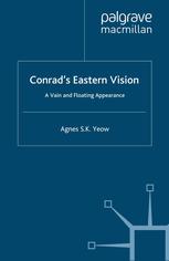 Conrads Eastern Vision A Vain And Floating Appearance Agnes S K Yeow Auth