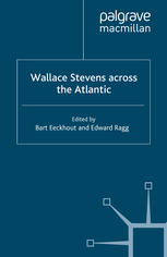 Wallace Stevens Across The Atlantic Bart Eeckhout Edward Ragg Eds