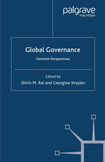 Global Governance Feminist Perspectives 1st Edition Shirin M Rai