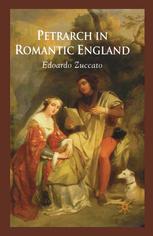 Petrarch In Romantic England Edoardo Zuccato Auth