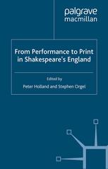 From Performance To Print In Shakespeares England 1st Edition Peter Holland